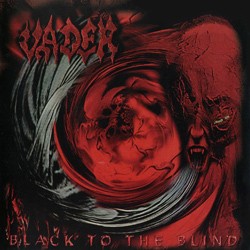 VADER - Black to the blind